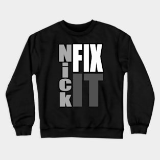 NickFixIt Official T-Shirt Crewneck Sweatshirt